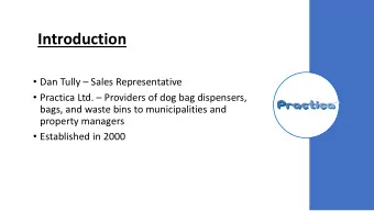 Introduction  Dan Tully  Sales Representative  Practica Ltd.  Providers of dog bag