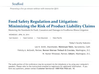 Food Safety Regulation and Litigation:  Minimizing the Risk of Product Liability Claims  Mastering