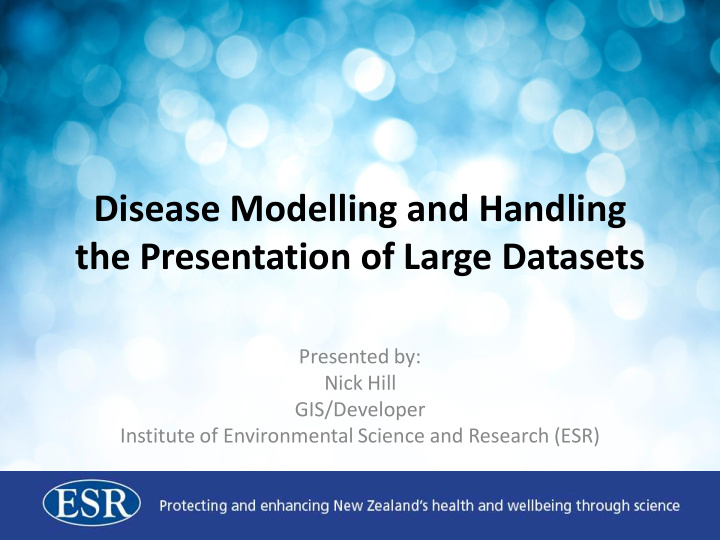 disease modelling and handling the presentation of large