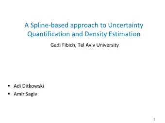 Quantification and Density Estimation  Gadi Fibich, Tel Aviv University  Adi Ditkowski  Amir
