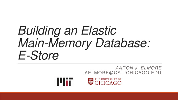 building an elastic main memory database e store