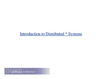 Introduction to Distributed * Systems  Introduction to Distributed * Systems  Outline  Outline