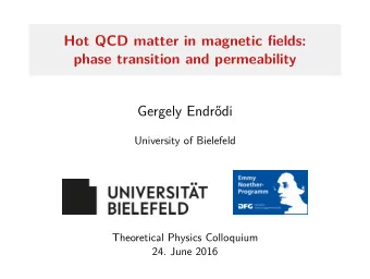 Hot QCD matter in magnetic fields:  phase transition and permeability  Gergely Endr  odi