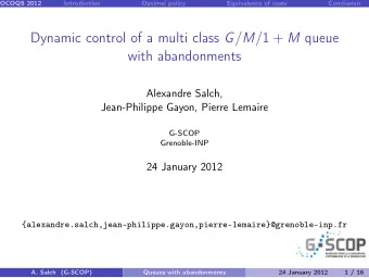 Dynamic control of a multi class G / M / 1 + M queue  with abandonments  Alexandre Salch,