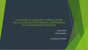 A CONTINUAL LEARNING APPROACH FOR  LOCAL LEVEL ENVIRONMENTAL MONITORING  IN LOW-RESOURCE SETTINGS