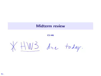 Midterm review  CS 446  1. Lecture review  (Lec1.) Basic setting: supervised learning Training data