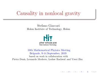 Causality in nonlocal gravity  Stefano Giaccari  Holon Institute of Technology, Holon  10th