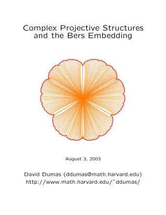 Complex Projective Structures  and the Bers Embedding  August 3, 2003  David Dumas