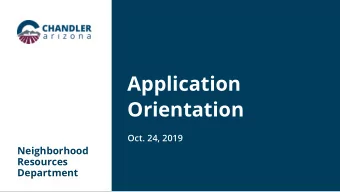 Application  Orientation  Oct. 24, 2019  Neighborhood  Resources  Department  Introductions  Name