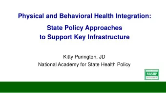 Physical and Behavioral Health Integration:  State Policy Approaches  to Support Key Infrastructure