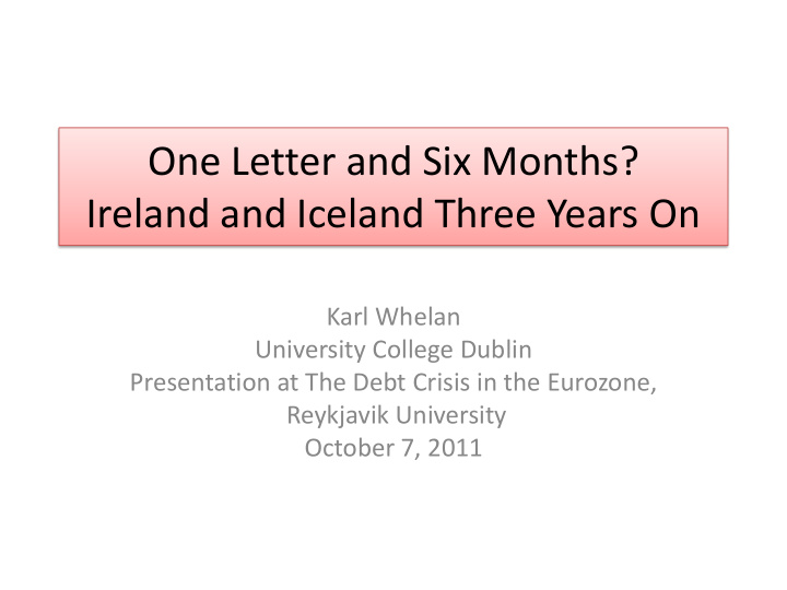 one letter and six months ireland and iceland three years