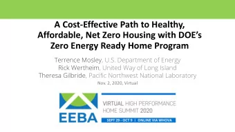 A Cost-Effective Path to Healthy,  Affordable, Net Zero Housing with DOEs  Zero Energy Ready