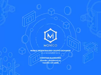 MOBILE DECENTRALIZED CRYPTO EXCHANGE  V3.4. NOVEMBER 2018  CHRISTIAN BLANQUERA  Founder,