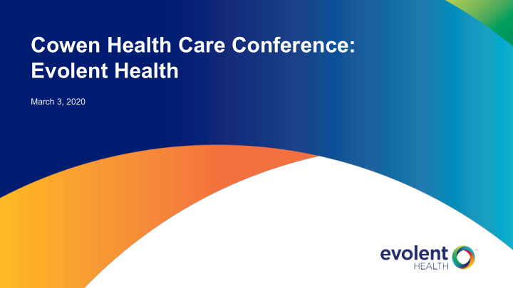 cowen health care conference evolent health