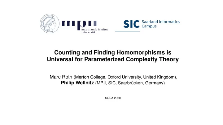 counting and finding homomorphisms is universal for