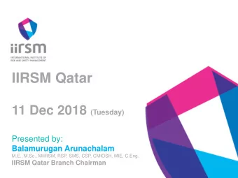 IIRSM Qatar 11 Dec 2018 (Tuesday)  Presented by:  Balamurugan Arunachalam  M.E., M.Sc., MIIRSM,