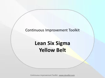 Lean Six Sigma  Yellow Belt Continuous Improvement Toolkit . www.citoolkit.com  Terms and