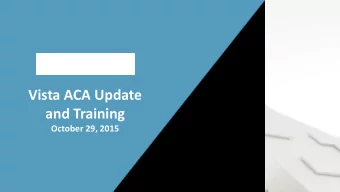and Training  October 29, 2015  Gary Gilmore Sr. Product Manager  Vista Accounting