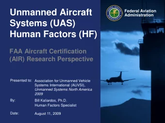 Unmanned Aircraft  Federal Aviation  Administration  Systems (UAS)  Human Factors (HF)  FAA