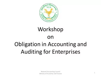 Workshop  on  Obligation in Accounting and  Auditing for Enterprises  National Accounting Council
