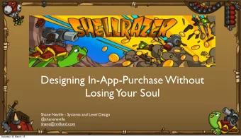 Designing In-App-Purchase Without  Losing  Your Soul  Shane Neville - Systems and Level Design