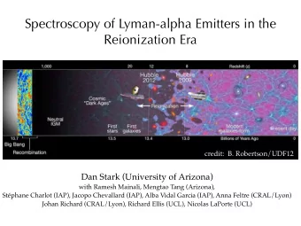 Spectroscopy of Lyman-alpha Emitters in the  Reionization Era  credit:  B. Robertson/UDF12  Dan