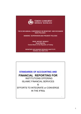 FINANCIAL  REPORTING FOR  INSTITUTIONS OFFERING  ISLAMIC FINANCIAL SERVICES  &amp;  EFFORTS TO