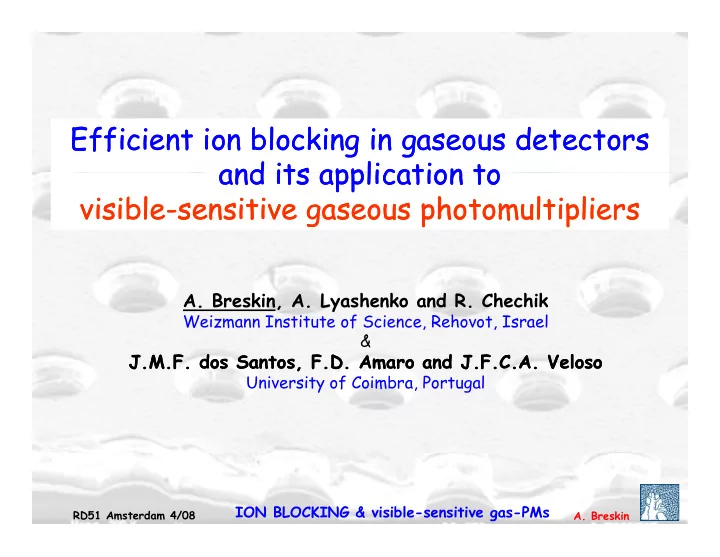 efficient ion blocking in gaseous detectors efficient ion