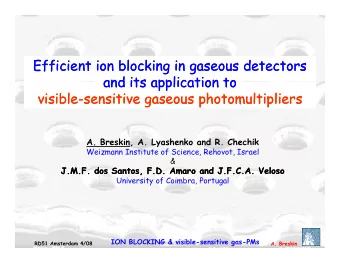 Efficient ion blocking in gaseous detectors  Efficient ion blocking in gaseous detectors  and its