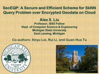 Alex  ex X. Liu  Professor,  fessor, IEEE Fell  llow  ow  Dept.  t. of Comput  puter  er Science