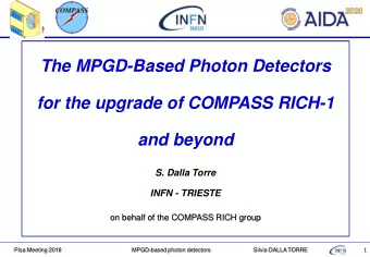 The MPGD-Based Photon Detectors  for the upgrade of COMPASS RICH-1  and beyond  S. Dalla Torre
