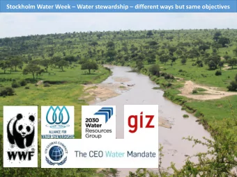 Stockholm Water Week  Water stewardship  different ways but same objectives Water insecurity