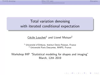 Total variation denoising  with iterated conditional expectation ecile Louchet 1 and Lionel Moisan