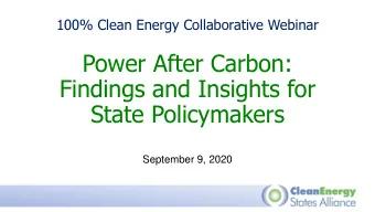 Power After Carbon:  Findings and Insights for  State Policymakers  September 9, 2020  Webinar
