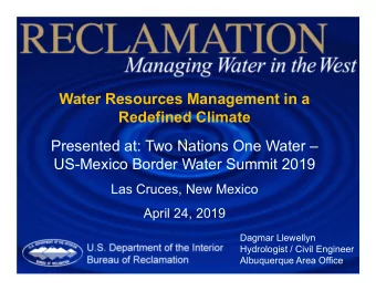 Water Resources Management in a  Redefined Climate  Presented at: Two Nations One Water