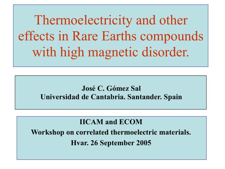 thermoelectricity and other effects in rare earths