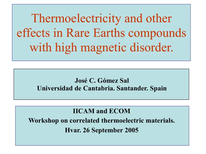 thermoelectricity and other effects in rare earths