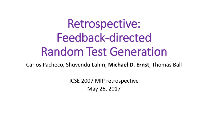retrosp specti ctive feedback ack directed ran andom test