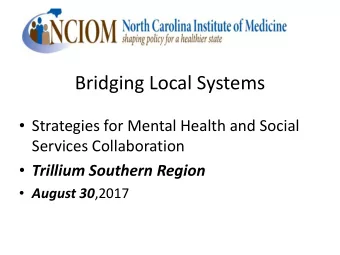 Bridging Local Systems  Strategies for Mental Health and Social  Services Collaboration