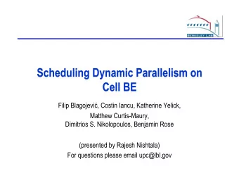 Filip Blagojevi  , Costin Iancu, Katherine Yelick,  Matthew Curtis-Maury,  Dimitrios S.