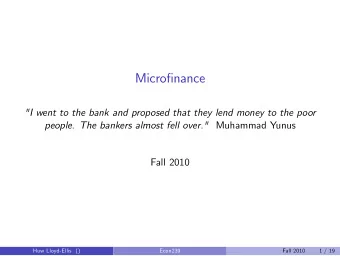 Micronance  &quot;I went to the bank and proposed that they lend money to the poor people. The