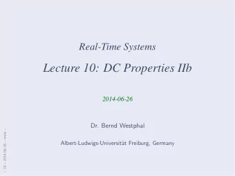 Lecture 10: DC Properties IIb  2014-06-26  Dr. Bernd Westphal   10  2014-06-26  main