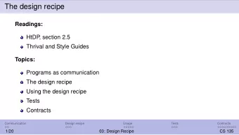 The design recipe  Readings:  HtDP  , section 2.5  Thrival and Style Guides  Topics:  Programs as
