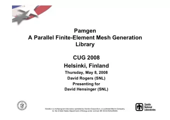 Pamgen  A Parallel Finite-Element Mesh Generation  Library  CUG 2008  Helsinki, Finland  Thursday,
