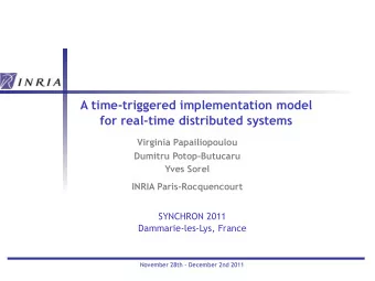 A time-triggered implementation model  for real-time distributed systems  Virginia Papailiopoulou