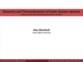 Dynamics  and  Thermodynamics  of  Exo3c  Nuclear  Systems    OpportuniEes