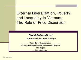 External Liberalization, Poverty,  and Inequality in Vietnam:  The Role of Price Dispersion  David