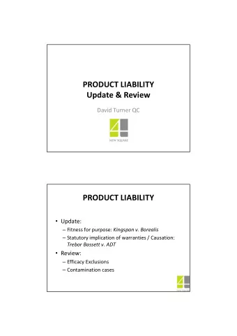 PRODUCT LIABILITY  Update &amp; Review  David Turner QC  PRODUCT LIABILITY  Update:  Fitness