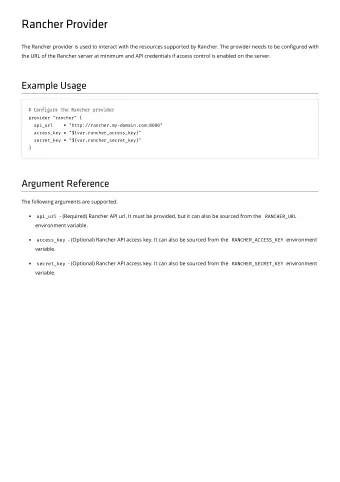 Rancher Provider  The Rancher provider is used to interact with the resources supported by Rancher.