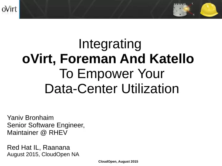 integrating ovirt foreman and katello to empower your
